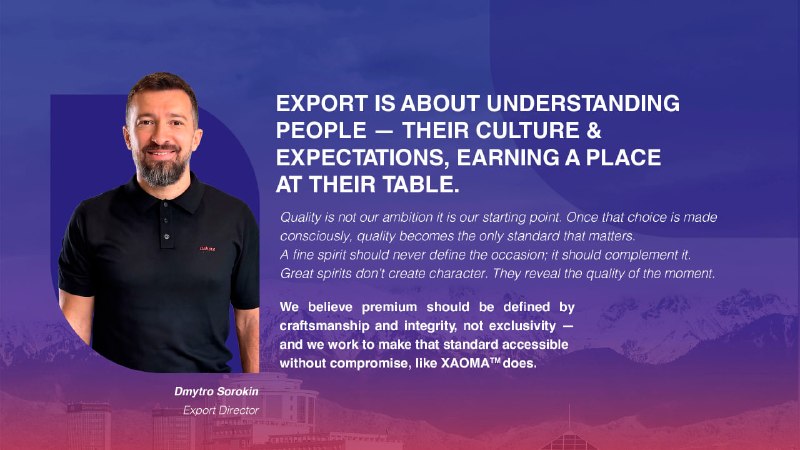 Dmytro Sorokin, Export Director, on understanding people and quality in export